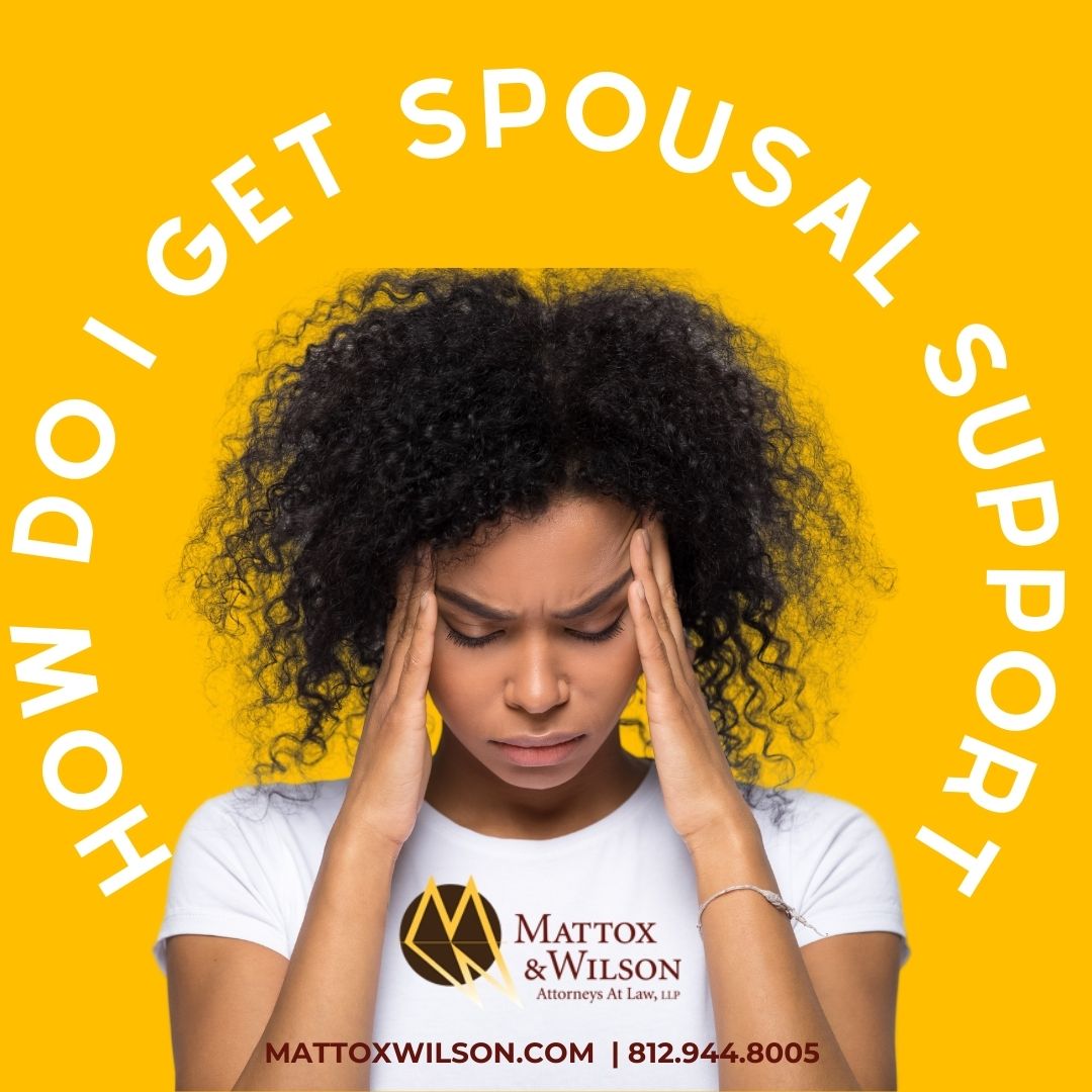 Woman rubbing her temples with a message that says: how do I get spousal support?